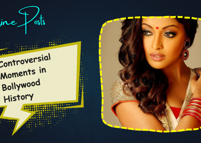 Controversial Moments in Bollywood History
