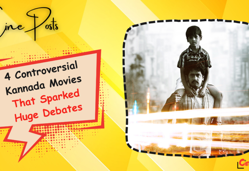 4 Controversial Kannada Movies