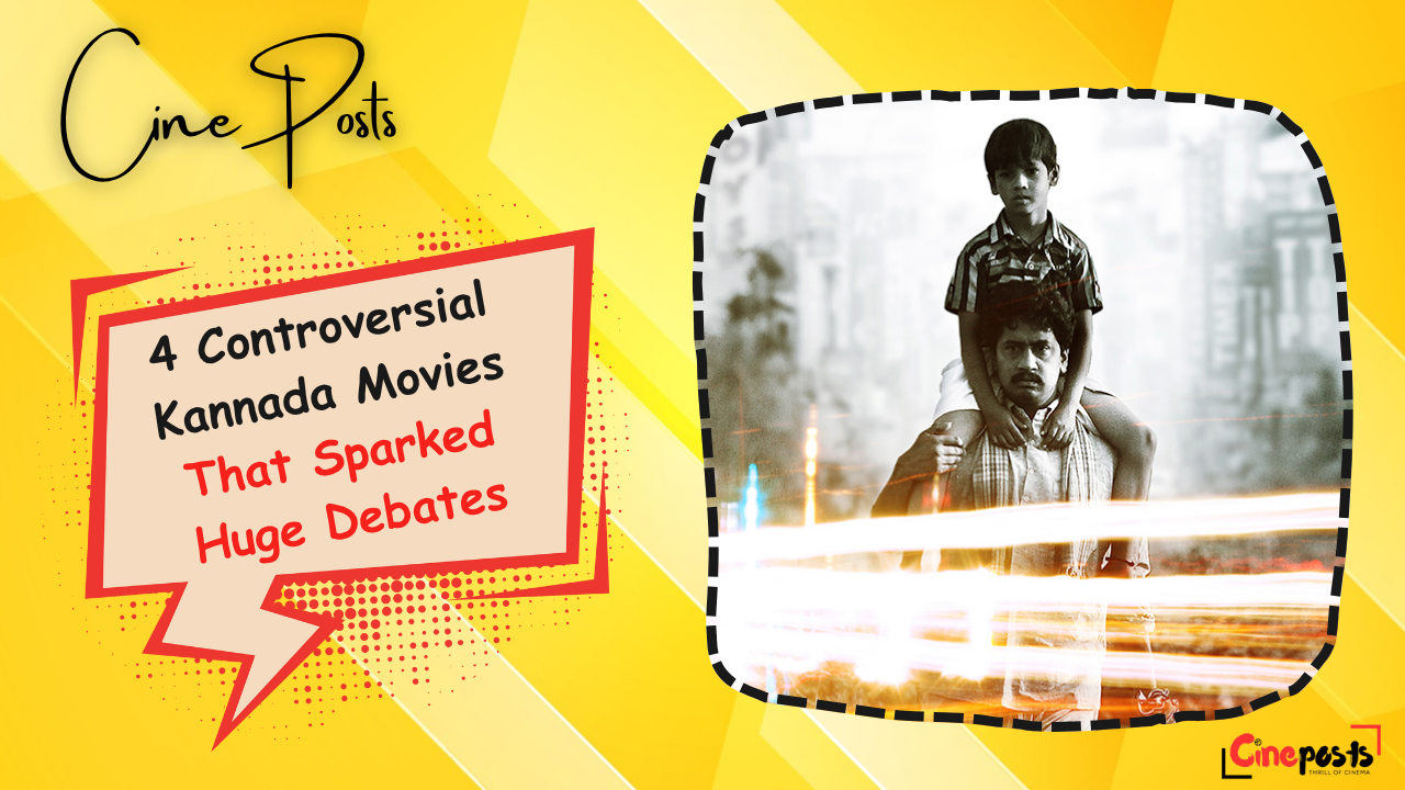 4 Controversial Kannada Movies