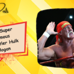 The Super Famous Wrestler Hulk Hogan