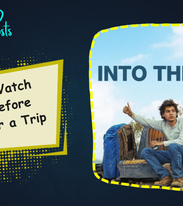 Must-Watch Movies Before Going for a Trip