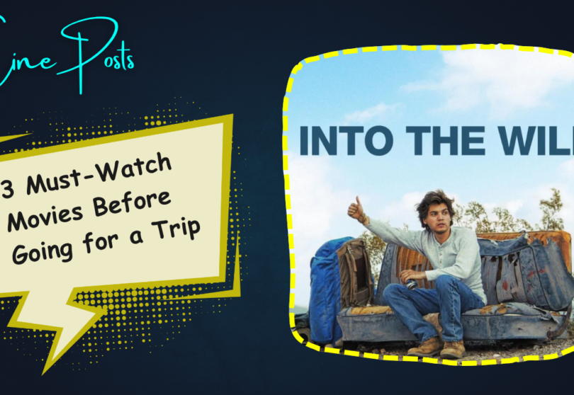 Must-Watch Movies Before Going for a Trip