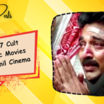 Top 7 Tamil Movies of All Time