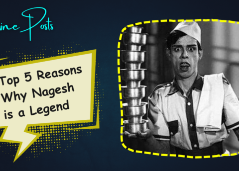 Why Nagesh is a Legend