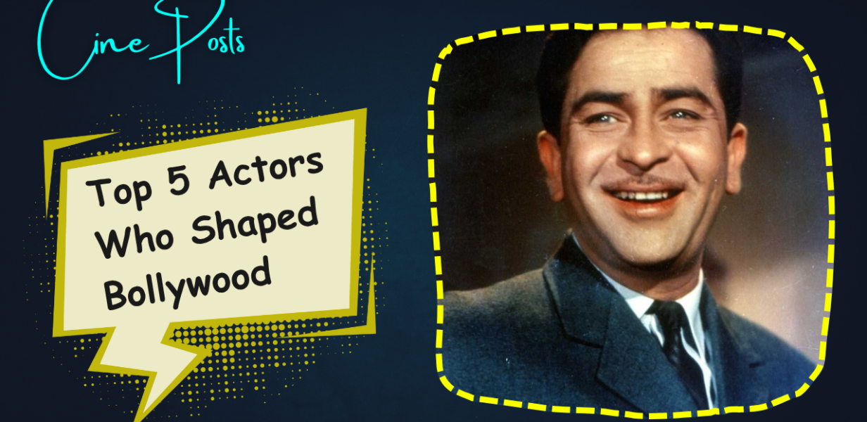 Actors Who Shaped Bollywood