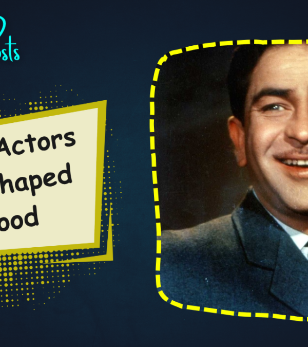 Actors Who Shaped Bollywood