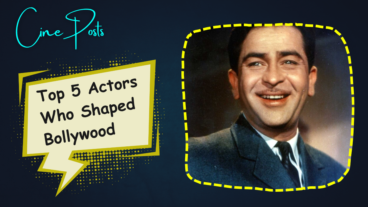Actors Who Shaped Bollywood