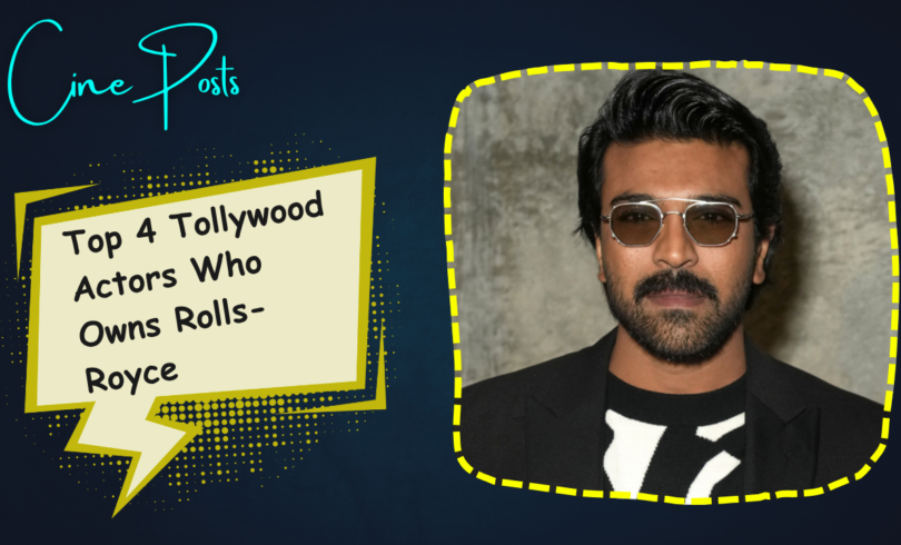 Tollywood Actors Who Owns Rolls-Royce