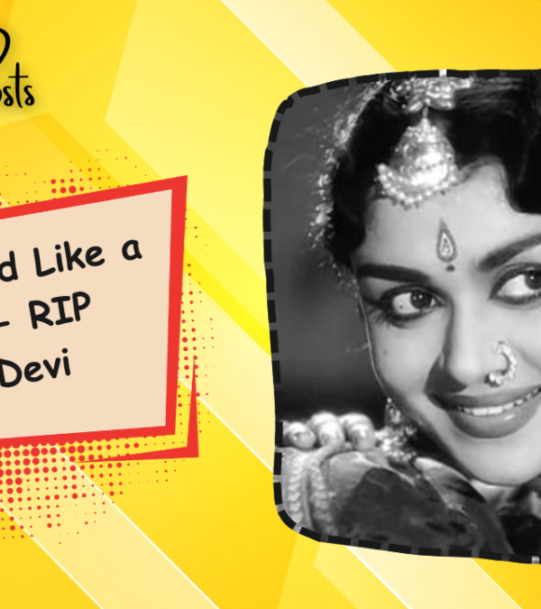 RIP Saroja Devi